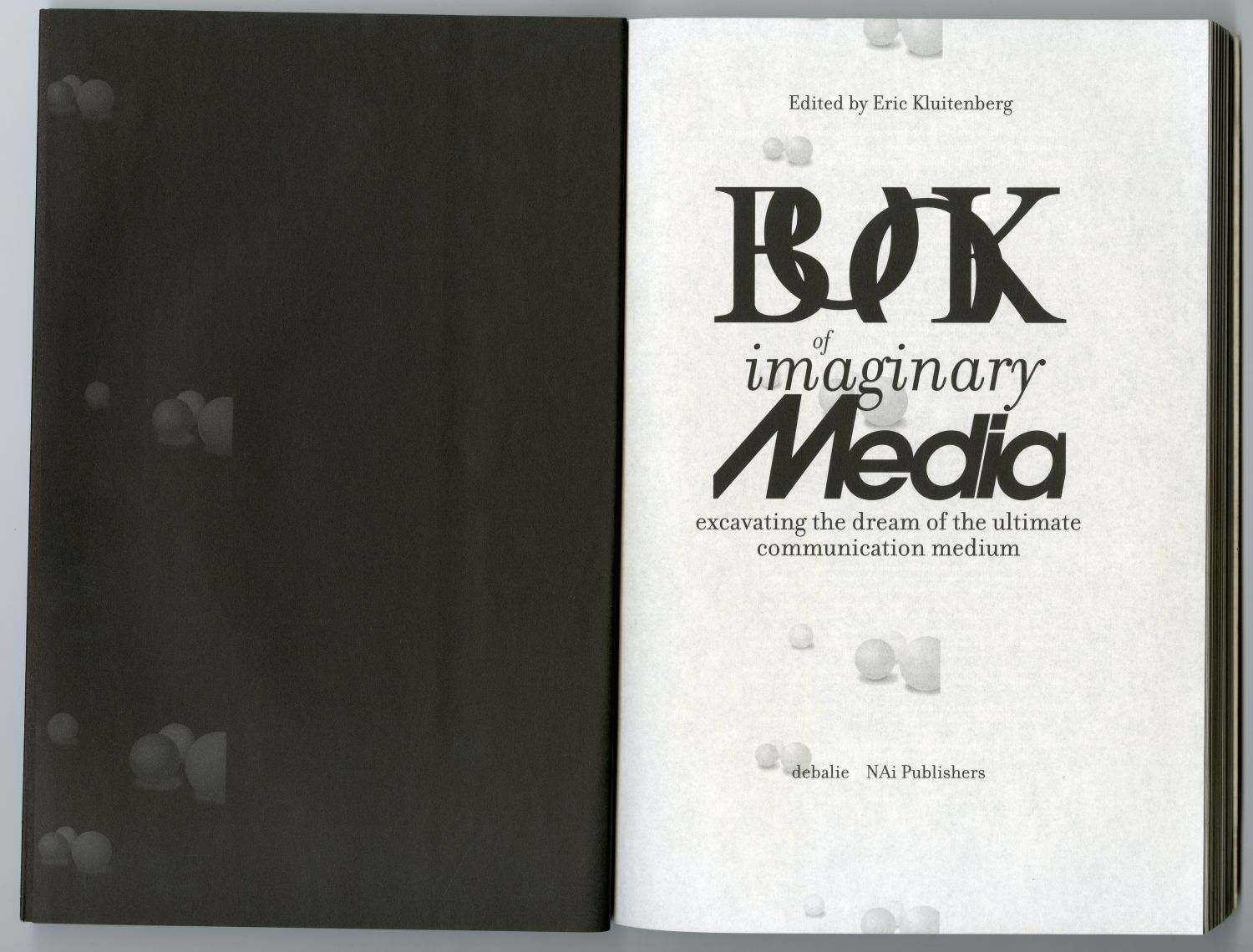 『想像のメディアの本（Book of Imaginary Media）』（2006年、NAi）扉